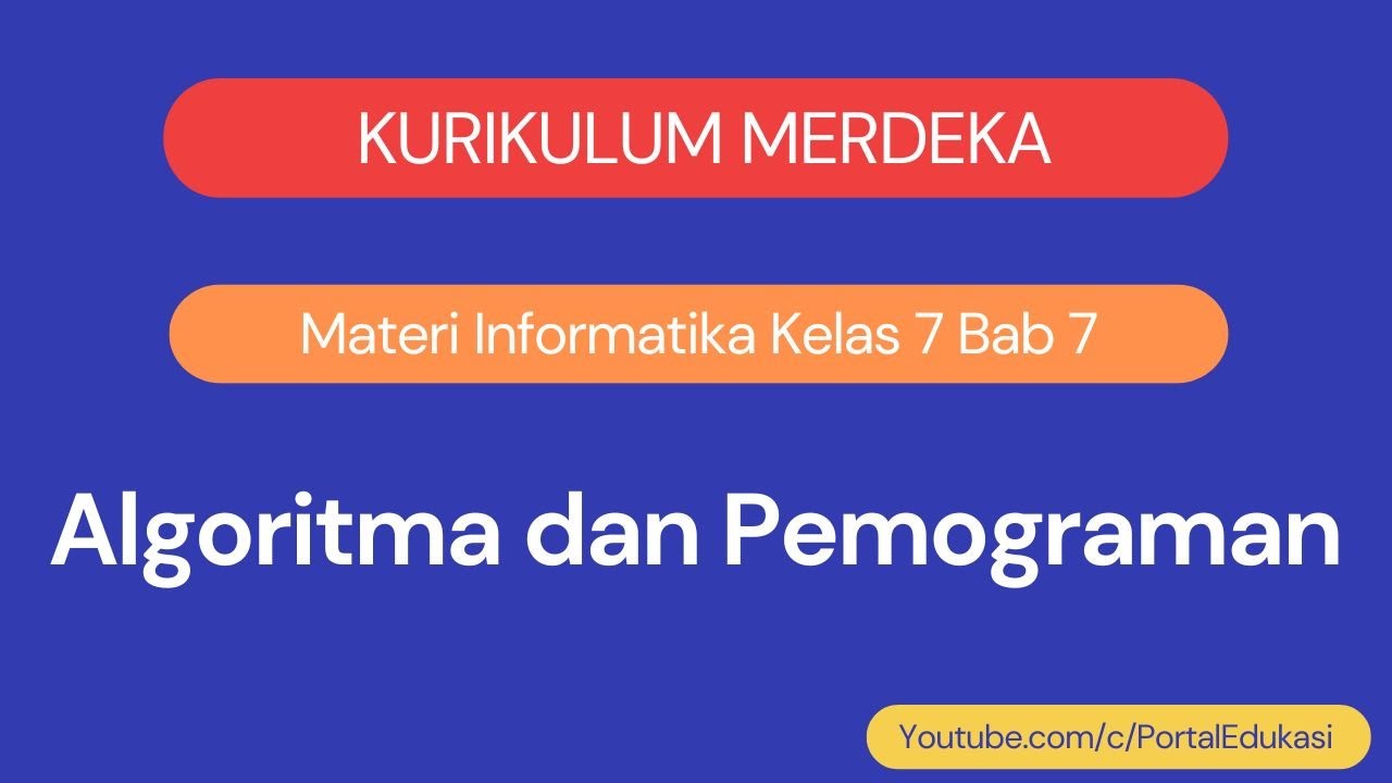 Belajar Algoritma dan Pemrograman Dasar - Informatika Kelas 7